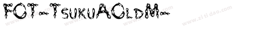 FOT-TsukuAOldM字体转换 FOT-TsukuAOldM字体转换