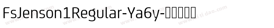 FsJenson1Regular-Ya6y字体转换