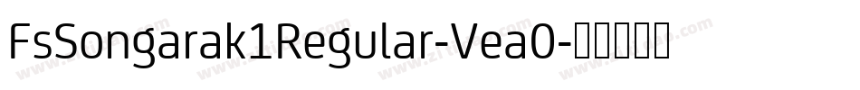 FsSongarak1Regular-Vea0字体转换