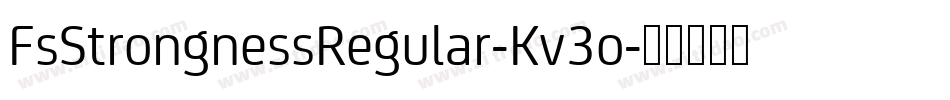 FsStrongnessRegular-Kv3o字体转换