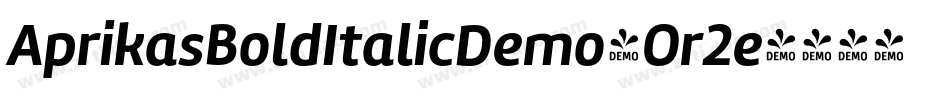 AprikasBoldItalicDemo-Or2e字体转换