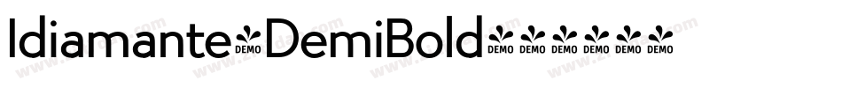 Idiamante-DemiBold字体转换 Idiamante-DemiBold字体转换