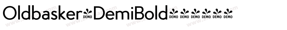 Oldbasker-DemiBold字体转换 Oldbasker-DemiBold字体转换