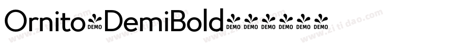 Ornito-DemiBold字体转换 Ornito-DemiBold字体转换