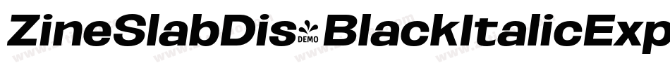 ZineSlabDis-BlackItalicExp字体转换