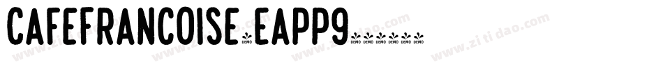 CafeFrancoise-EapP9字体转换