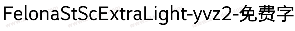 FelonaStScExtraLight-yvz2字体转换