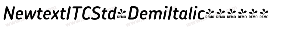 NewtextITCStd-DemiItalic字体转换 NewtextITCStd-DemiItalic字体转换