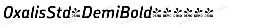 OxalisStd-DemiBold字体转换 OxalisStd-DemiBold字体转换