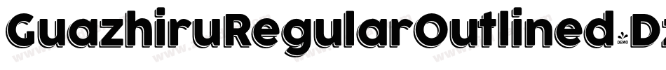 GuazhiruRegularOutlined-Dzr0字体转换 GuazhiruRegularOutlined-Dzr0字体转换