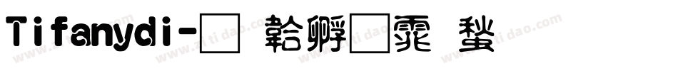 Tifanydi字体转换