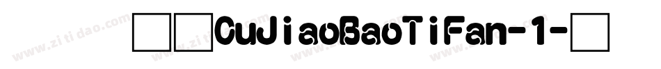 富汉通CuJiaoBaoTiFan-1字体转换