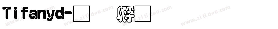 Tifanyd字体转换