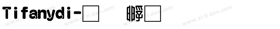 Tifanydi字体转换