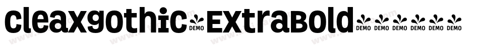 Cleaxgothic-ExtraBold字体转换