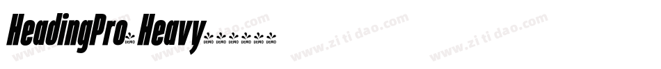 HeadingPro-Heavy字体转换 HeadingPro-Heavy字体转换