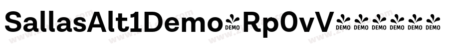 SallasAlt1Demo-Rp0vV字体转换 SallasAlt1Demo-Rp0vV字体转换