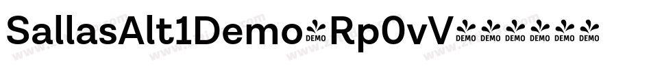 SallasAlt1Demo-Rp0vV字体转换 SallasAlt1Demo-Rp0vV字体转换