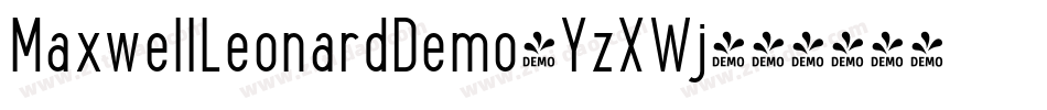 MaxwellLeonardDemo-YzXWj字体转换 MaxwellLeonardDemo-YzXWj字体转换