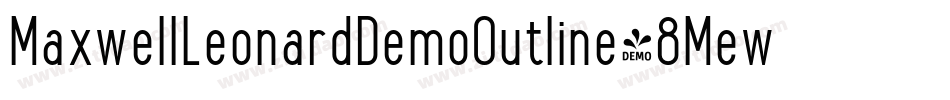 MaxwellLeonardDemoOutline-8MewD字体转换