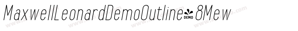 MaxwellLeonardDemoOutline-8MewD字体转换