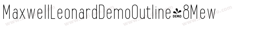 MaxwellLeonardDemoOutline-8MewD字体转换