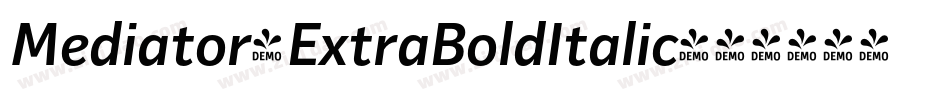 Mediator-ExtraBoldItalic字体转换 Mediator-ExtraBoldItalic字体转换
