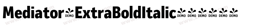 Mediator-ExtraBoldItalic字体转换 Mediator-ExtraBoldItalic字体转换