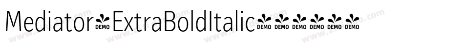 Mediator-ExtraBoldItalic字体转换 Mediator-ExtraBoldItalic字体转换