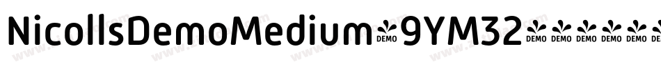 NicollsDemoMedium-9YM32字体转换 NicollsDemoMedium-9YM32字体转换