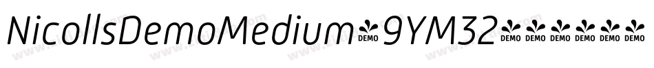 NicollsDemoMedium-9YM32字体转换 NicollsDemoMedium-9YM32字体转换