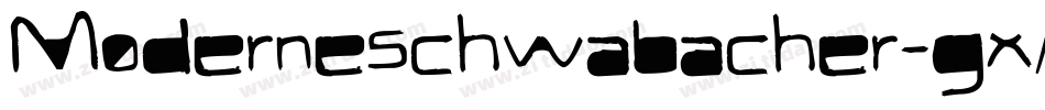 Moderneschwabacher-gxAR字体转换