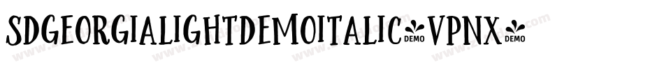 SdGeorgiaLightDemoItalic-VPnx字体转换 SdGeorgiaLightDemoItalic-VPnx字体转换