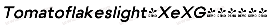 Tomatoflakeslight-XeXG字体转换