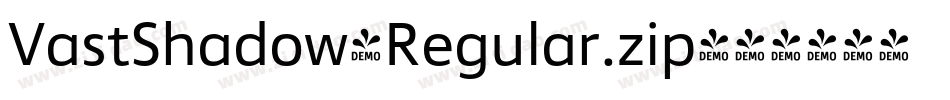 VastShadow-Regular.zip字体转换 VastShadow-Regular.zip字体转换