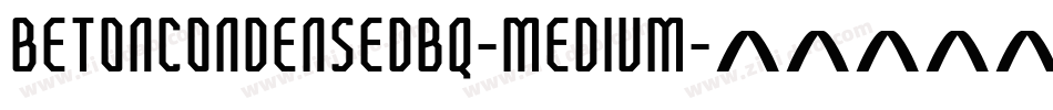 BetonCondensedBQ-Medium字体转换