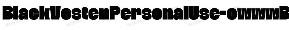 BlackVostenPersonalUse-owwwB字体转换