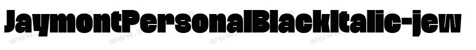 JaymontPersonalBlackItalic-jew7字体转换