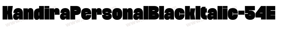 KandiraPersonalBlackItalic-54E8字体转换 KandiraPersonalBlackItalic-54E8字体转换