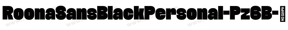 RoonaSansBlackPersonal-Pz6B字体转换 RoonaSansBlackPersonal-Pz6B字体转换