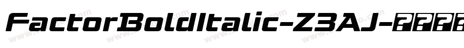 FactorBoldItalic-Z3AJ字体转换