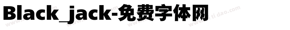Black_jack字体转换