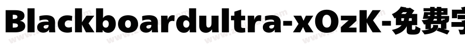 Blackboardultra-xOzK字体转换