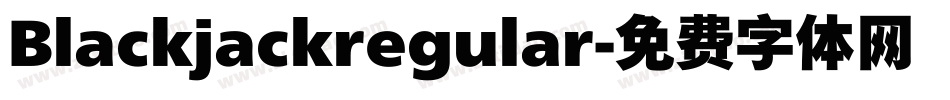 Blackjackregular字体转换