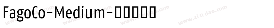 FagoCo-Medium字体转换 FagoCo-Medium字体转换