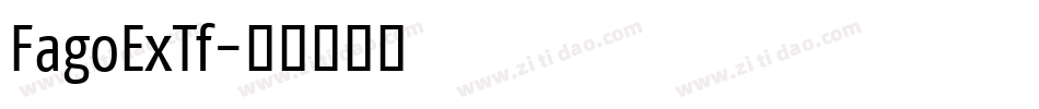 FagoExTf字体转换 FagoExTf字体转换