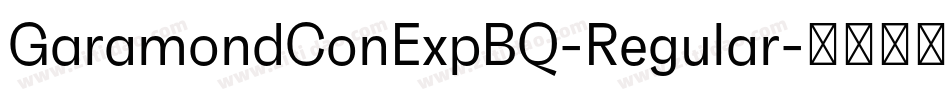 GaramondConExpBQ-Regular字体转换 GaramondConExpBQ-Regular字体转换