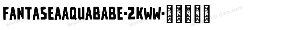 Fantaseaaquababe-2Kww字体转换