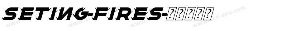 Seting-Fires字体转换