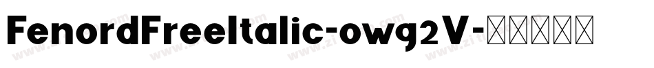 FenordFreeItalic-owg2V字体转换